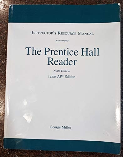 Instructor's Resource Manual to Accompany The Prentice Hall Reader: 9th Edition Texas AP Edition