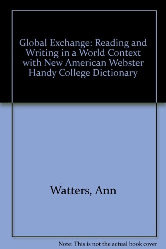 Global Exchange: Reading and Writing in a World Context with New American Webster Handy College Dictionary