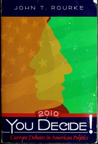You Decide!: Current Debates in American Politics