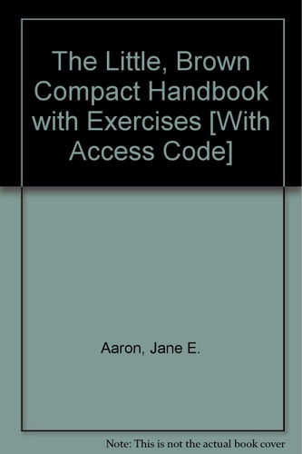 Little, Brown Compact Handbook with Exercises and MyCompLab NEW with Pearson eText Student Access Code Card (7th Edition)