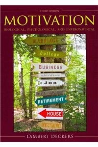 Motivation: Biological, Psychological, and Environmental + Current Directions in Motivation and Emotion