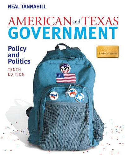 American and Texas Government: Policy and Politics: Longman Study Edition