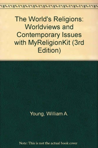 The World's Religions: Worldviews and Contemporary Issues
