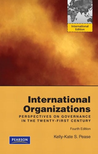 International Organizations: Perspectives on Governance in the Twenty-First Century