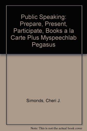 Public Speaking: Prepare, Present, Participate