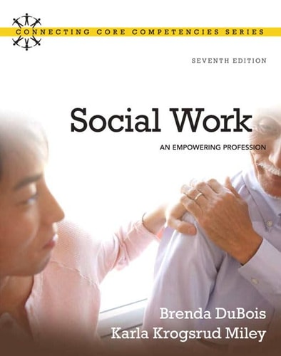 Social Work: An Empowering Profession (Connecting Core Competencies)