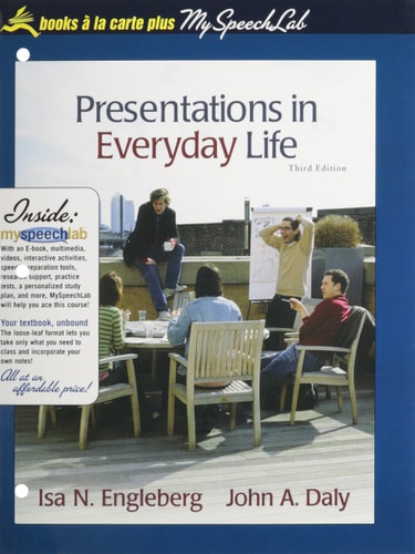 Presentations in Everyday Life: Strategies for Effective Speaking, Books a la Carte Edition (3rd Edition)
