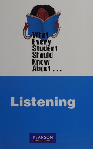 What Every Student Should Know About Listening