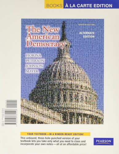 New American Democracy, The, Alternate Edition, Books a la Carte Edition (7th Edition)