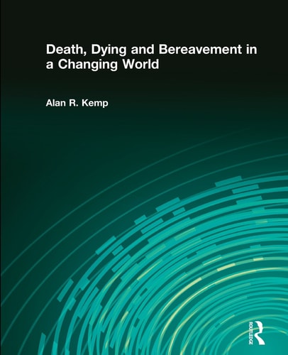 Death, Dying and Bereavement in a Changing World