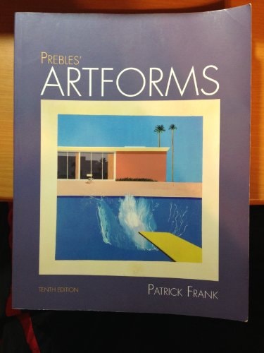 Prebles' Artforms: An Introduction to the Visual Arts