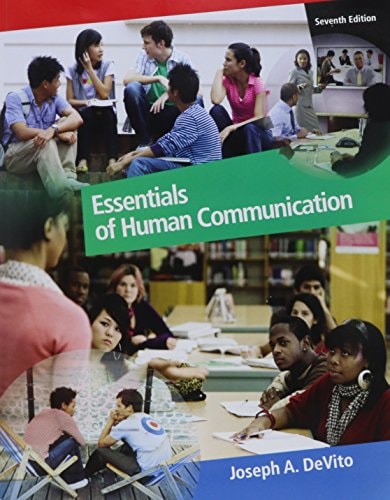 Essentials of Human Communication with MyCommunicationLab and Pearson eText (7th Edition)