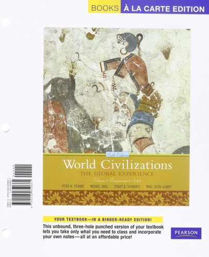 World Civilizations: The Global Experience, Volume 1, Books a la Carte Plus MyHistoryLab -- Access Card Package