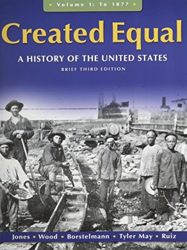 Created Equal: A History of the United States, Brief Edition, Volume 1