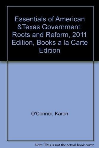Essentials of American & Texas Government: Roots and Reform