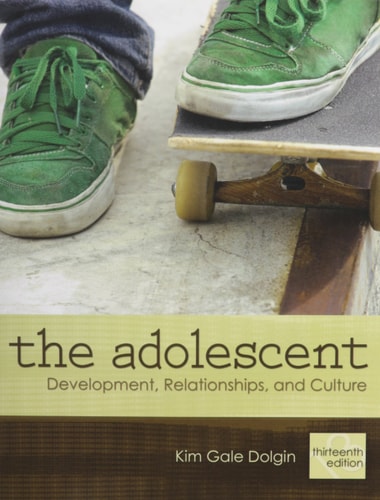 The Adolescent: Development, Relationships, and Culture with MyLab Human Development and Pearson eText