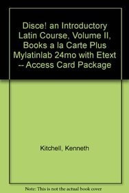 Disce! an Introductory Latin Course: Books a La Carte Plus Mylatinlab
