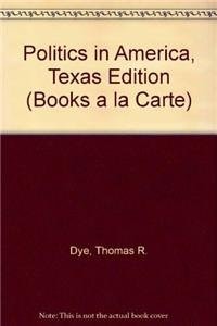 Politics in America: Texas Edition, Books a la Carte Edition