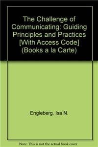The Challenge of Communicating: Guiding Principles and Practices, Books a la Carte Plus MyCommunicationLab CourseCompass -- Access Card Package