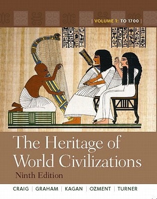 The Heritage of World Civilizations: Volume 1