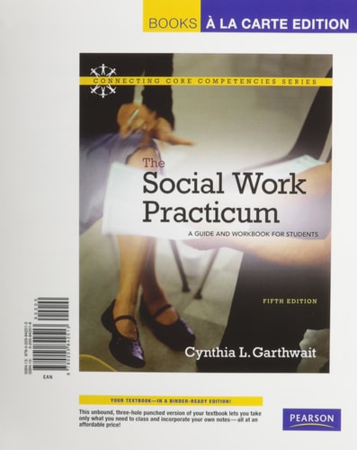 The Social Work Practicum: A Guide and Workbook for Students (Connecting Core Competencies Series)