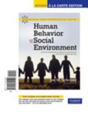 Human Behavior and the Social Environment: Shifting Paradigms in Essential Knowledge for Social Work Practice, Books a la Carte Edition (5th Edition) (Connecting Core Competencies)