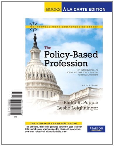 The Policy-Based Profession: An Introduction to Social Welfare Policy Analysis for Social Workers : Books A La Carte Edition (Connecting Core Competencies)