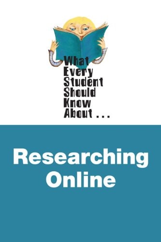 What Every Student Should Know About Researching Online
