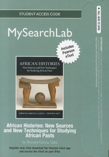 MySearchLab with Pearson eText -- Standalone Access Card -- for African Histories: New Sources and New Techniques for Studying African Pasts