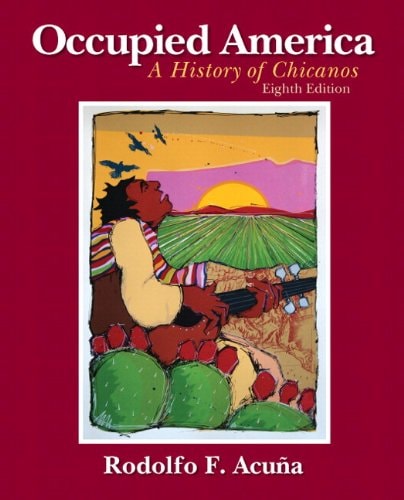 Occupied America: A History of Chicanos plus MySearchLab with Pearson eText Access Card Package (8th Edition)