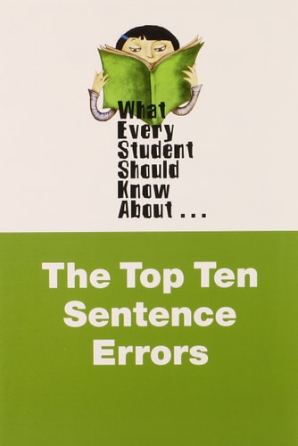 What Every Student Should Know About the Top Ten Sentence Errors