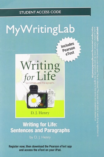 NEW MyWritingLab with Pearson eText -- Standalone Access Card -- for Writing for Life: Sentences and Paragraphs