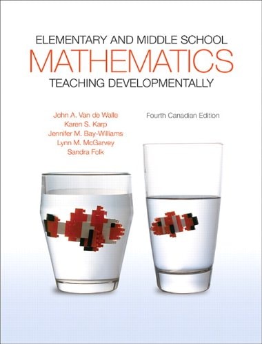 Elementary and Middle School Mathematics: Teaching Developmentally, Fourth Canadian Edition, Loose Leaf Version (4th Edition)