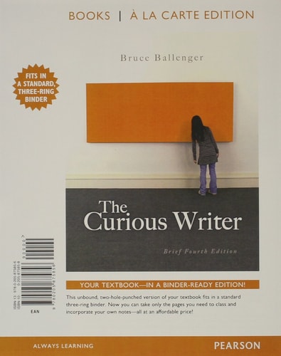 The Curious Writer: Brief Edition, Books a la Carte Edition (4th Edition)