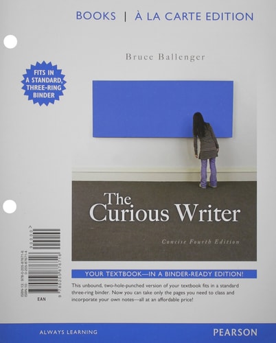 The Curious Writer, Concise Edition, Books a la Carte Edition (4th Edition)