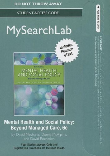 MySearchLab with Pearson eText --Standalone Access Card -- for Mental Health and Social Policy: Beyond Managed Care (6th Edition) (MySearchLab (Access Codes))
