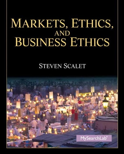 Markets, Ethics and Business Ethics