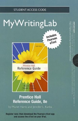 NEW MyWritingLab with Pearson eText: Standalone Access Card for Prentice Hall Reference Guide