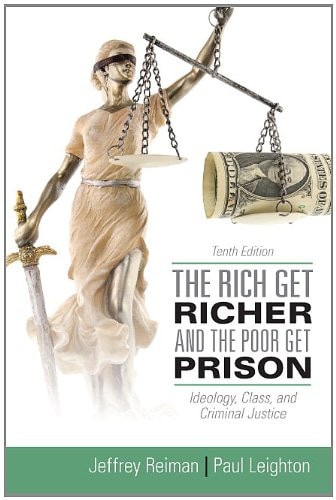 The Rich Get Richer and the Poor Get Prison
