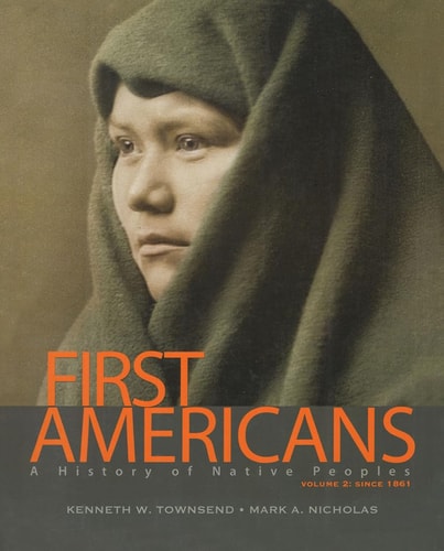 First Americans: A History of Native Peoples, Volume 2 since 1861