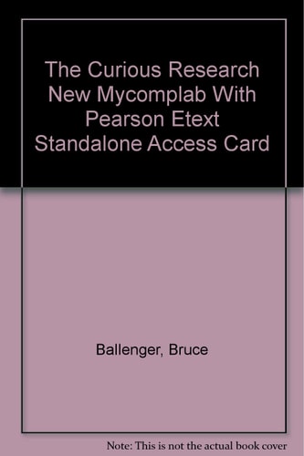 NEW MyCompLab with Pearson eText -- Standalone Access Card -- for The Curious Research (7th Edition)