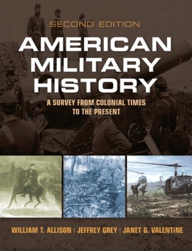 American Military History: A Survey from Colonial Times to the Present