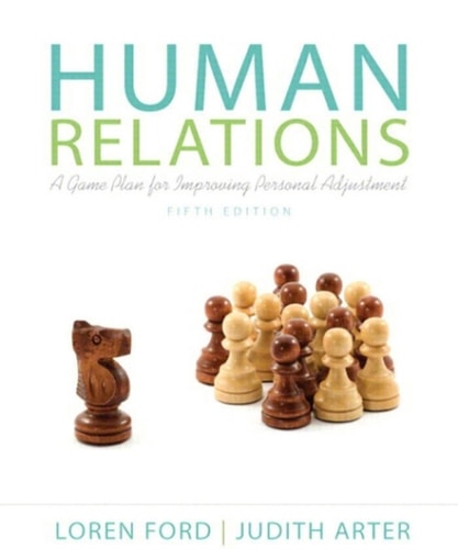 Human Relations: A Game Plan for Improving Personal Adjustment