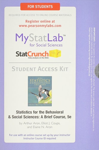 MyLab Statistics with Pearson eText: Statistics for the Behavioral and Social Sciences, A Brief Course
