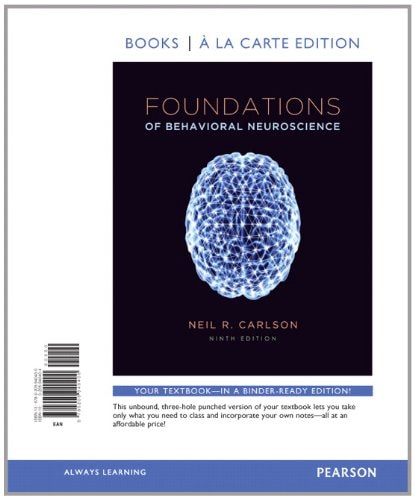 Foundations of Behavioral Neuroscience: Books a la Carte Edition