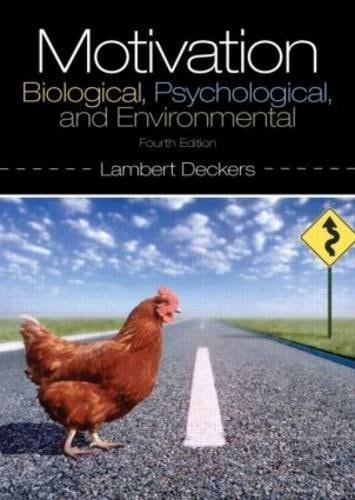Motivation: Biological, Psychological, and Environmental