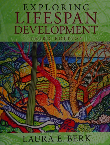 Exploring Lifespan Development (3rd Edition) (Berk, Lifespan Development Series)