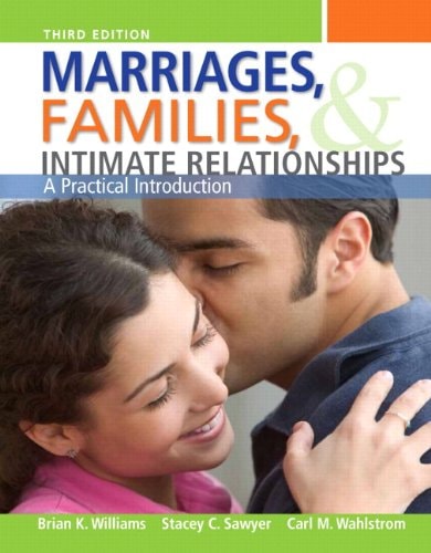 Marriages, Families, and Intimate Relationships: A Practical Introduction