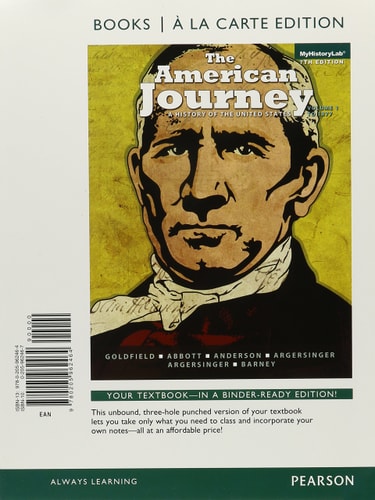 The American Journey: A History of the United States, Volume 1, Books a la Carte Edition (7th Edition)