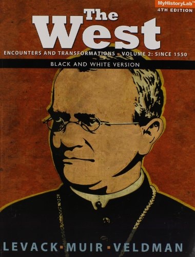 The West: Encounters & Transformations, Volume 2: Since 1550